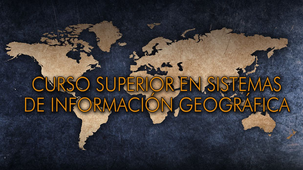 Curso SIG Curso Superior en Sistemas de Informacion Geografica