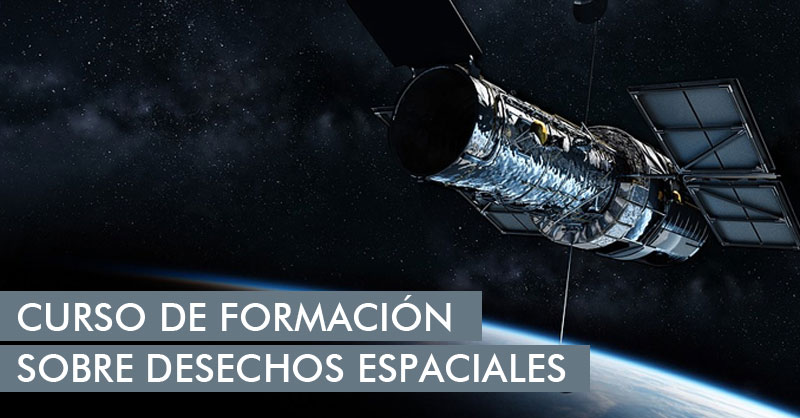 Curso de formación gratuito sobre desechos espaciales