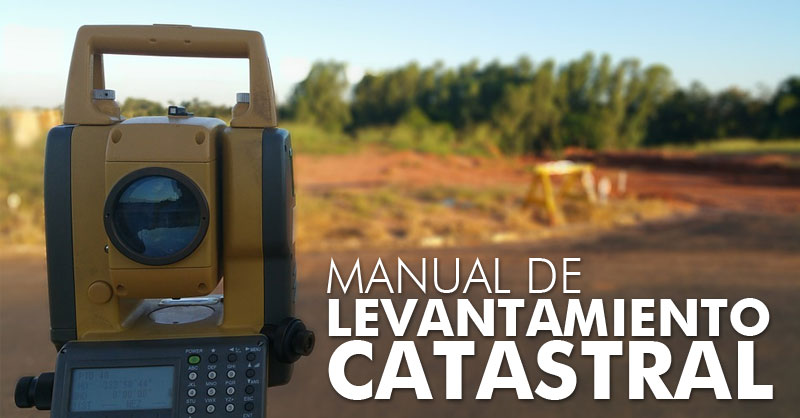 Manual de levantamiento catastral