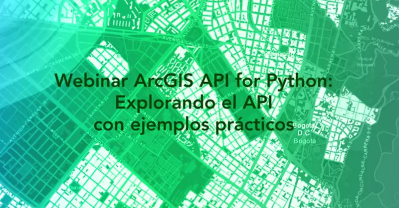 Webinar API de ArcGIS para Python