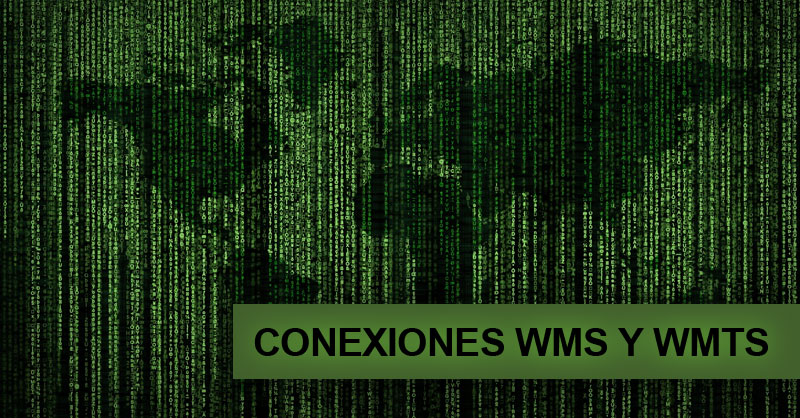 Cómo conectar servidores WMS y WMTS