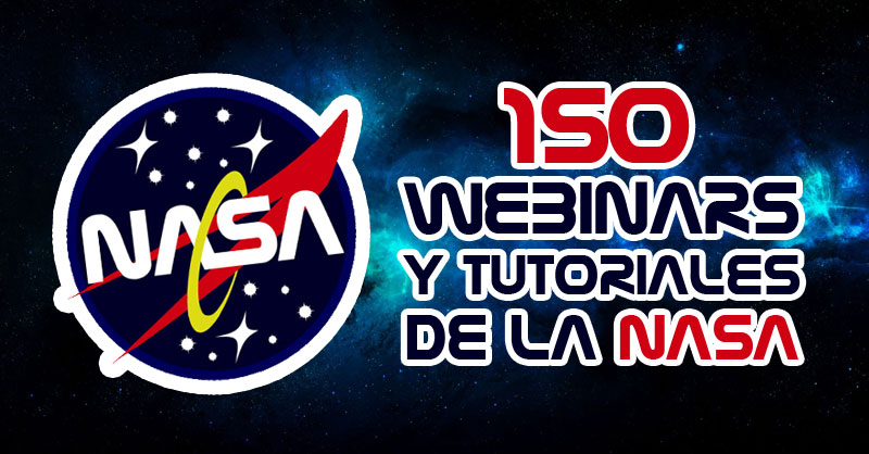 Los 150 GEOwebinars y tutoriales de la NASA