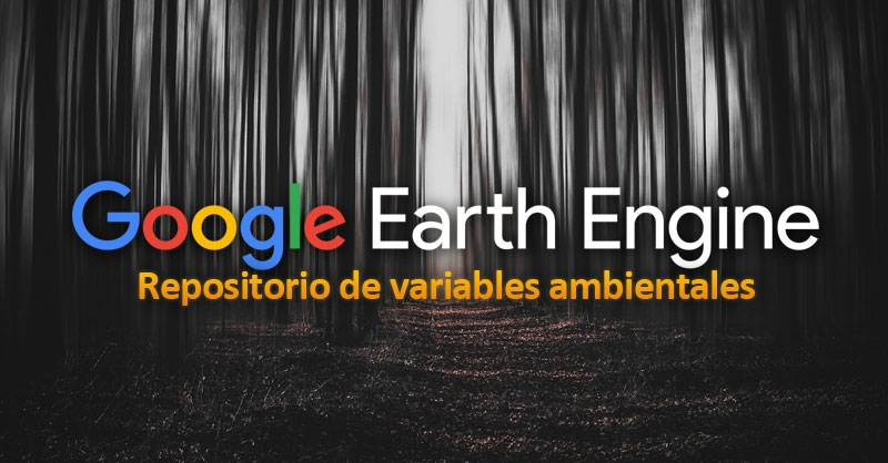 Modelizar especies con Google Earth Engine